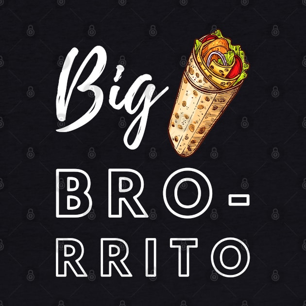 Burrito Lover Funny Big Bro Rito saying by Hohohaxi